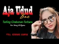 TARLING TERBARU AJA UDUD BAE Vocal  Nung Ul Qisma