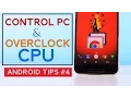 Control PC using your phone Remote desktop Overclocking Android phone s CPU - Android Tips