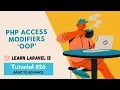 PHP OOP Access Modifiers Laravel Tutorial