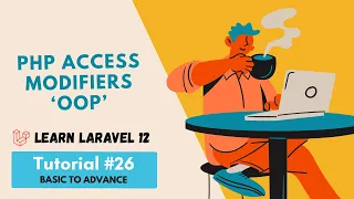 PHP OOP Access Modifiers Laravel Tutorial