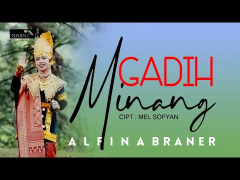 Download MP3 Alfina Braner GADIH MINANG  Cipt. Mel Sofyan