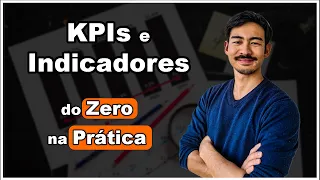Aula Completa - KPIs e Indicadores do ZERO na PRÁTICA