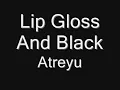Lip Gloss And Black - Atreyu (with lyrics)