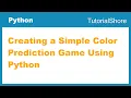 Creating a Simple colour Prediction Game Using Python Part 1