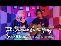 Naff Tak Seindah Cinta Yang Semestinya Cover Nova Novita
