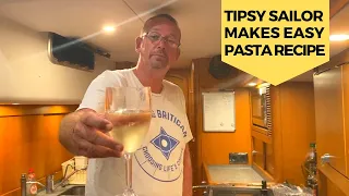 Tipsy Sailor Demonstrates Easy Sailboat Galley Italian Sausage & Pasta Recipe
