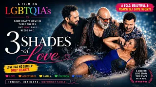 3 Shades of Love | A Film on LGBTQIA's - A Bold & Beautiful Love Story | Original Short Film