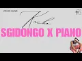 Download Lagu SGIDONGO x PIANO LIVE MIX WITH: KACHÖ ShakamanYKTV I Fada Figa I Supaa.xx I Mfundow98