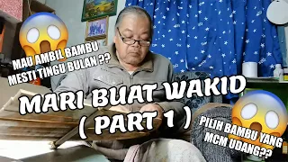 MARI BUAT WAKID - PART 1