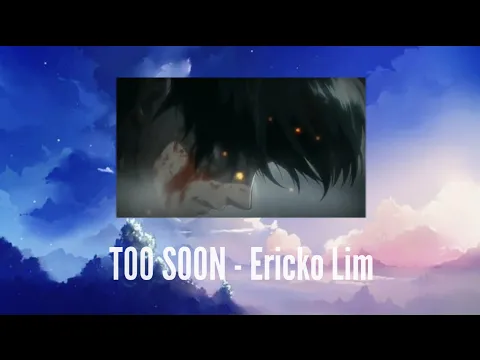 Download MP3 Ericko Lim - Too Soon | Vers. Story wa (Lirik Terjemahan)