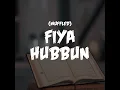 Lagu Fiya Hubbun (Muffled)