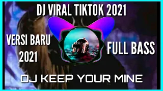 Download DJ SLOW KEEP YOUR MINE VIRAL TIKTOK (MUSIK MP4) MP3