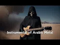 Download Lagu Arabic Power Metal Vol.1 / Metal Journey to Middle Eastern / Instrumental for WorkOut \u0026 Gaming