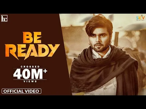 Download MP3 Be Ready (Official Video) Ninja | Happy Raikoti | Desi Crew | Sky Digital | Latest Punjabi Song 2021