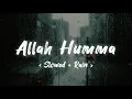 Download Lagu Allah Humma - Sieed || Slowed + Rain + Lyrics + Translation || Dua and Istigfar Nasheed 🌧️ || Lofi