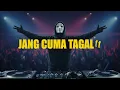 Lagu JANG CUMA TAGAL 2 || Cover Mix