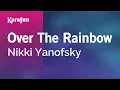 Download Lagu Over the Rainbow - Nikki Yanofsky | Karaoke Version | KaraFun