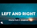 Download Lagu Charlie Puth - Left and Right (Lyrics) ft. Jungkook