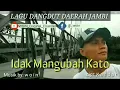 Download Lagu Lagu jambi IDAK MANGUBAH KATO - voc/cpt: KANDAR - Wo in - official music video.