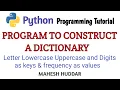 Python program to construct dictionary with letter lowercase uppercase digits as keys and Values