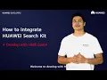 - How to integrate HMS Core Search Kit