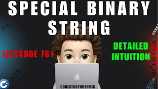 Special Binary String Detailed Intuition Dry Run Leetcode 761 codestorywithMIK