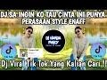 DJ SA INGIN KO TAU CINTA INI PUNYA PERASAAN 🎶 DJ SAINGIN KO TAU X SA CEMBURU DENG NGANA VIRAL 2025