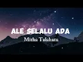 Mitha Talahatu - Ale Selalu Ada || Lirik Lagu 🎵 Terbaru