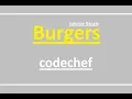 Burgers Cpp codechef beginner Level Problem Class solution