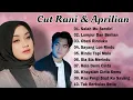 Download Lagu Full Album Cut Rani \u0026 Aprilian [ Salah mu sendiri , Sia Sia Merindu ]