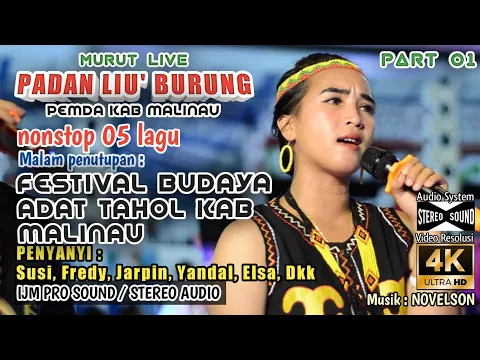 Download MP3 LAGU MURUT DAYAK KALIMANTAN / PENUTUPAN FESTIVAL BUDAYA ADAT TAHOL KAB MALINAU / COVER SUSI DKK