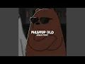 Download Lagu Mashup Old