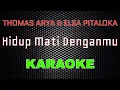 Download Lagu Thomas Arya feat Elsa Pitaloka - Hidup Mati Denganmu [Karaoke] | LMusical