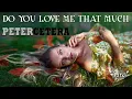 Download Lagu Peter Cetera - Do You Love Me That Much