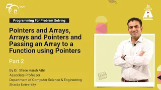 Pointers and Arrays Arrays and Pointers and Passing an Array to a Function using Pointers Part 2