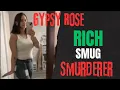 GYPSY ROSE SHOWS OFF ALL HER BLOODY GRIFTING