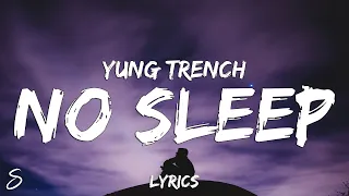 yung trench no sleep lyrics 