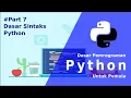 Python Dasar - 07 Sintaks Dasar Python