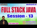FULL STACK JAVA tutorials Session - 13 by Mr Nagoor Babu On 01-02-2023 7 30PM IST