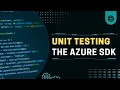 Unit Testing the Azure SDK