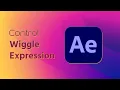 Control Wiggle Expression in After Effects