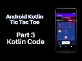Android Kotlin Beginner Tutorial Tic Tac Toe Part 3 - Kotlin Code