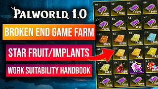 PALWORLD 1 0 BROKEN ENDGAME FARM RAINBOW PASSIVE IMPLANTS WORK SUITABILITY BOOKS POWER FRUITS