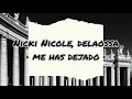 Nicki Nicole, Delaossa - Me Has Dejado (Letra/Lyrics)