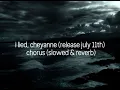 Download Lagu i lied, cheyanne : slowed \u0026 reverb || full song release 11 july ||