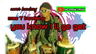 Download You know i LL go Get cover Kendang mas T||feat Risky Kg chanel koplo jaranan dadi siji MP3