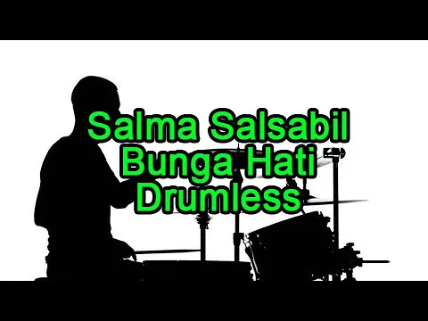 Download MP3 SALMA SALSABIL - BUNGA HATI DRUMLESS