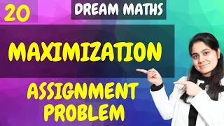 Introduction to Assignment Problem Maximization Linear Programming Dream Maths