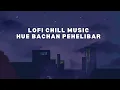 Lagu Hue Bechan Pehelibar - Lofi Song