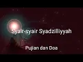 Lagu SYAIR-SYAIR SYADZILIYYAH 🏵️ PUJIAN DAN DOA